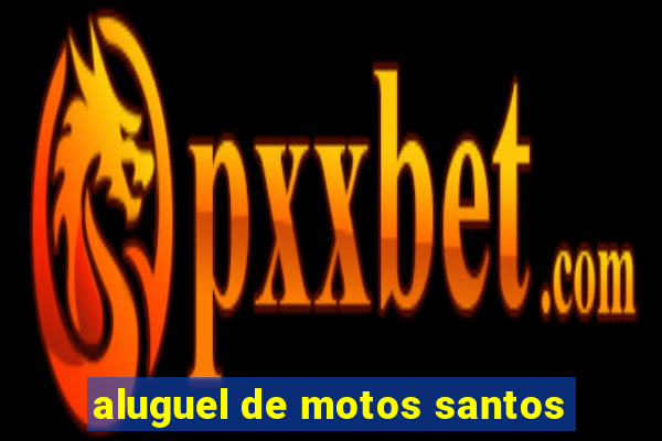 aluguel de motos santos